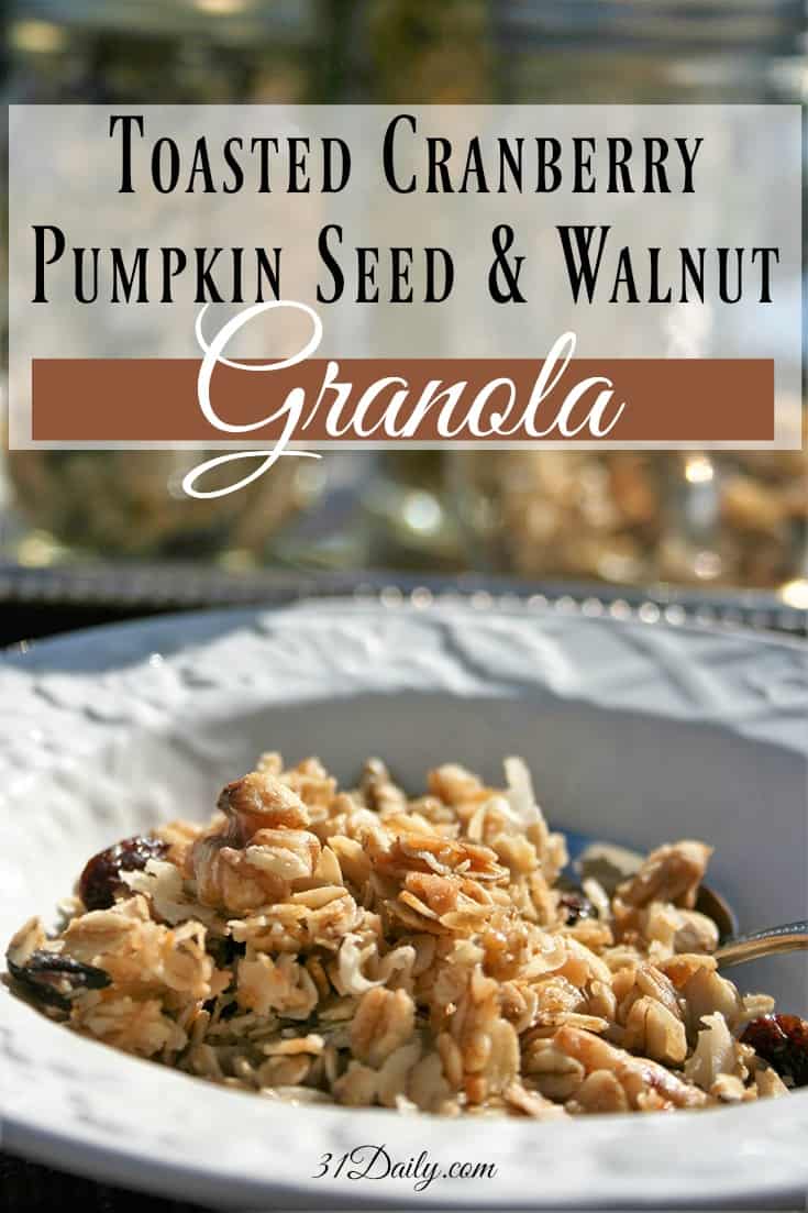 Toasted Cranberry Pumpkin Seed and Walnut Granola | 31Daily.com