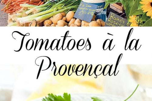 Image divided into two sections: the top section shows a colorful outdoor market stall with various vegetables and sunflowers. The bottom section features a close-up of a plate with roasted, stuffed tomatoes garnished with herbs, with the text "Tomatoes à la Provençal" in between the sections.