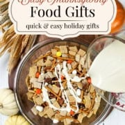 Promotional image of a quick fall snack mix with text "Easy Thanksgiving Food Gifts."