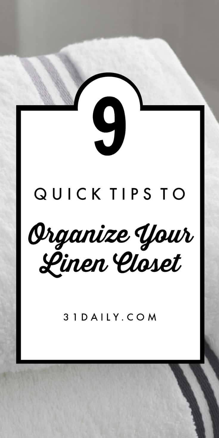 9 Quick Tips to Organize Your Linen Closet | 31Daily.com