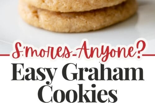 A stack of golden graham cookies on a plate, with two cookies sandwiched with chocolate and marshmallow. Text reads: "S'mores-Anyone? Easy graham cookies recipe. 31Daily.