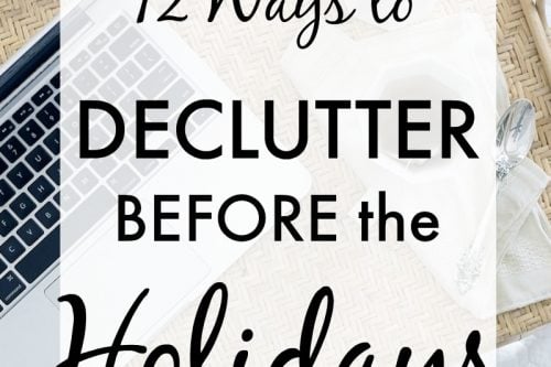 12 Ways to Declutter Before the Holidays | 31Daily.com