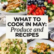 Four-image quad-grid featuring two variations of vibrant May seasonal produce and recipe pairings, styled in a bright, fresh layout.