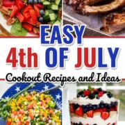 A collage of salads, grilled meat, and fruit dessert with text: "Easy 4th of July Cookout Recipes and Ideas. Save for your holiday party! www.31daily.com". Perfect inspiration for your 4th of July cookout celebrations!.