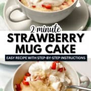 Two-panel collage showing two variations of a strawberry mug cake made in the microwave, styled with fresh strawberries and cream.