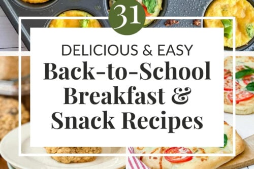 A collage of breakfast foods, including egg muffins, yogurt bark with berries, muffins, and a title reading "31 Delicious & Easy Back-to-School Breakfast & Snack Recipes," perfect for quick back to school snacks.