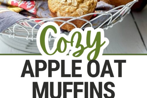 A basket of apple oatmeal muffins sits on a napkin, with a plate of halved muffins topped with butter in the foreground. Text reads "Cozy Apple Oatmeal Muffins.
