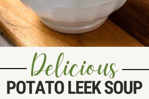 Pinterest Pin for Potato Leek Soup: A Delicious and Healthier Soup