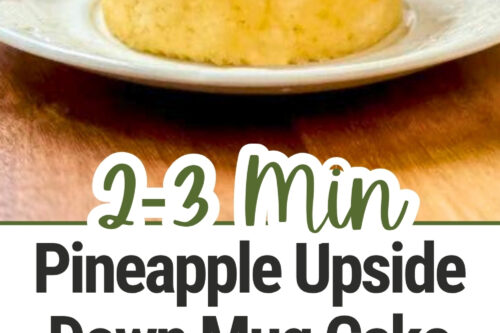 A Pineapple Upside Down Mug Cake topped with a cherry sits on a white plate, with step-by-step photos below showing ingredients in a mug and the pineapple ring before cooking. Text reads: "2-3 Min Pineapple Upside Down Mug Cake.