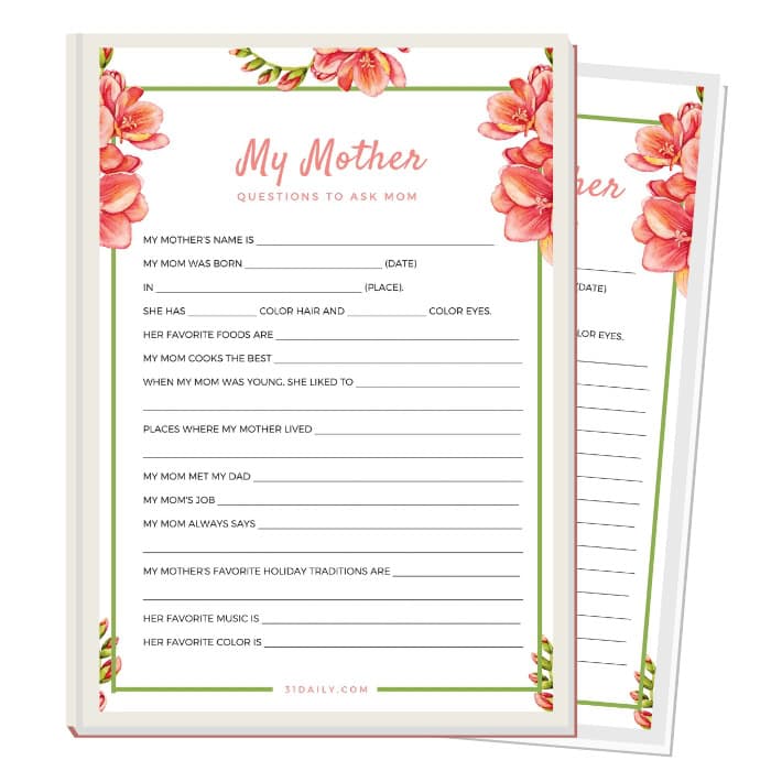 A floral-themed questionnaire titled "My Mother: Questions to Ask Mom," featuring Mother's Day Questions and prompts to fill in personal details about one's mother. Two copies are shown overlapping.