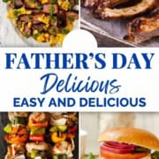 A collage of grilled steak with vegetables, barbecued ribs, chicken and veggie skewers, and a chicken sandwich, with text reading "Father's Day Recipes—Easy and Delicious.
