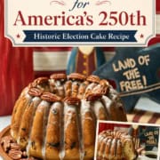 An election cake, bundt-style with icing and pecans, is displayed on a plate. A slice rests nearby. Festive signs read “Land of the Free!” and “America’s 250th.”.