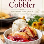 Plum cobbler serving with vanilla ice cream and text, "Easy Plum Cobbler."