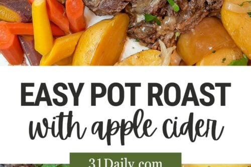 Close-up of a juicy pot roast surrounded by sliced carrots, potatoes, and garnished with parsley. A spoon drizzles apple cider gravy over the dish. Text reads "Easy Pot Roast with Apple Cider" and a URL "31Daily.com" appears in the middle.