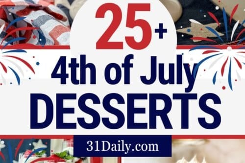 A collage of festive 4th of July desserts, featuring berry cakes, layered trifles, a pie slice with whipped cream, and ice cream—all topped with patriotic red, white, and blue decorations. Text reads: "25+ 4th of July Desserts.