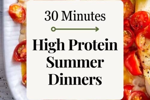 A white plate with a high-protein summer dinner topped with cherry tomatoes and fresh herbs, overlaid with text: "30 Minutes High Protein Summer Dinners" and website 31Daily.com—perfect for June Mediterranean Diet Dinners.