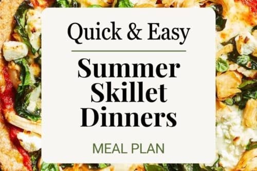 A close-up of a baked dish in a black skillet, topped with greens, tomatoes, and cheese. Overlaid text reads: "Quick Summer Skillet Dinners Meal Plan. Free weeknight meal plan. 31Daily.com".