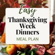 Pinterest Pin image featuring a Thanksgiving table setting and the words, "Easy Thanksgiving Week Dinners."