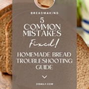 A graphic pin featuring a background image of sliced whole wheat bread with a translucent brown text overlay that reads "5 Common Mistakes Fixed! Homemade Bread Troubleshooting Guide."
