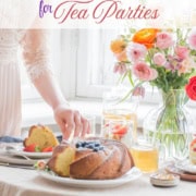 Serving full-size desserts for afternoon tea at a tea party table.The text on the image reads, "Full-Size Desserts for Tea Parties. 31Daily.com".