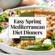A plate of Mediterranean food with vegetables and grains is shown with text overlay reading "Easy Spring Mediterranean Diet Dinners, April High Protein Dinners, 31Daily.com, Weeknight Meal Plan.