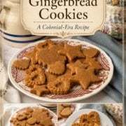 Three plates of Gingerbread Cookies in various shapes are displayed on a rustic cloth, with text reading “1796 Gingerbread Cookies: A Colonial Williamsburg-Era Recipe.”.