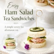 Round Ham Salad Tea Sandwiches garnished with cucumber and dill are arranged on a white plate, with a teapot and more Tea Sandwiches in the background. Text promotes easy Ham Salad Tea Sandwiches.