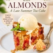 Slice of plum cake topped with ice cream and mint with text "Plum with Almonds: A Late Summer Tea Cake."